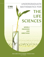 Undergraduate Mathematics for the Life Sciences: Models, Processes, and Directions