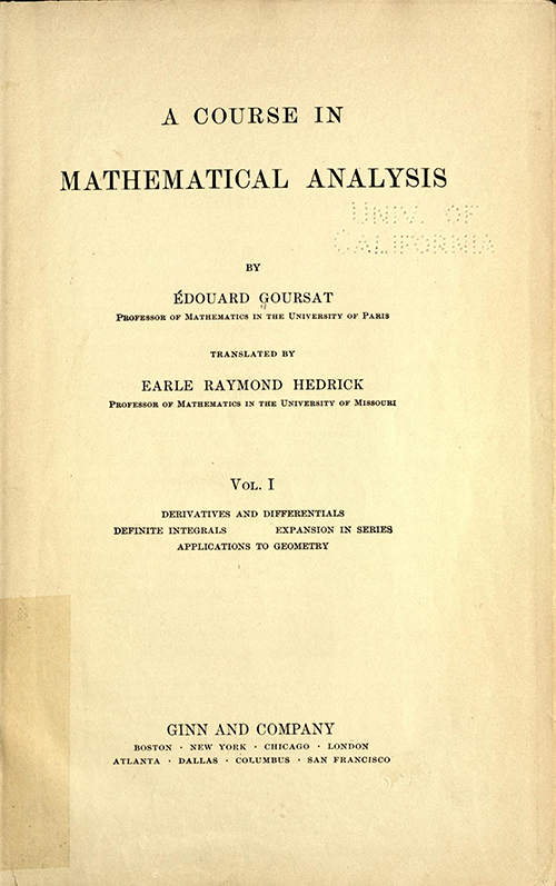 Title page of Volume one of A Course in Mathematical Analysis (English translation of Goursat's Course d'analyse mathematique from 1904)