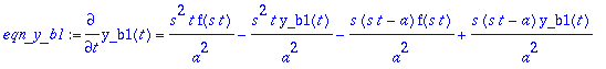 eqn_y_b1 := diff(y_b1(t),t) = s^2*t*f(s*t)/(a^2)-s^...