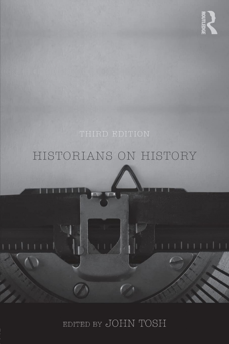 Cover of Historians on History, a reader on theoetical approaches edited by John Tosh.