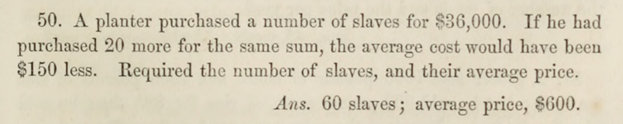Problem treating slavery as commonplace from Daniel Hill's 1857 Elements of Algebra.