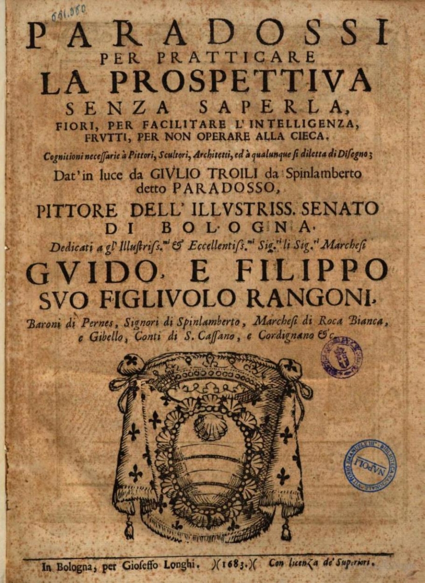 Title page from from a 1683 printing of Giulio Troili’s Paradossi per pratticare la prospettiua senza saperla.